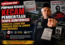 “Pimpinan Redaksi Kecam Pemberitaan Tanpa Konfirmasi: Sengketa Lahan dan Tudingan Senpi di Jember Kian Memanas”
