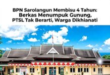 “BPN Sarolangun Membisu Tiga Tahun: Tumpukan Berkas Menjadi Gunung, PTSL Palsu Janji, Warga Dikhianati Haknya”