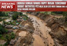 SUNGAI RAWAS – RUPIT KERUH PEKAT! Rajawalinews Duga Ulah PETI Milik Salah Satu Mafia Desa Muara Kulam, APH Diminta Tak Tutup Mata