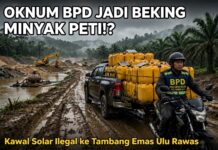 PARAH! Oknum BPD Desa Sungai Baung Rawas Ulu Diduga Jadi Beking Keamanan Untuk Loloskan Minyak Ilegal Ke Tambang Emas Ilegal di Ulu Rawas”