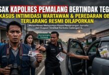 Desak Kapolres Pemalang Bertindak Tegas: Kasus Intimidasi Wartawan dan Peredaran Obat Terlarang Resmi Dilaporkan ke Polisi